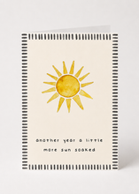 Load image into Gallery viewer, Greeting Card - Another year a little more Sun Soaked