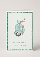 Load image into Gallery viewer, Greeting Card - All roads lead to birthday drinks