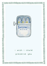 Load image into Gallery viewer, Greeting Card - Wish I Could Preserve You
