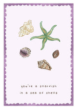 Load image into Gallery viewer, Greeting Card - You’re A Starfish
