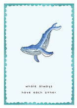 Load image into Gallery viewer, Greeting Card - Whale always have each other
